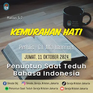 11-10-2024 - Kemurahan Hati (PST GKJ Bahasa Indonesia)