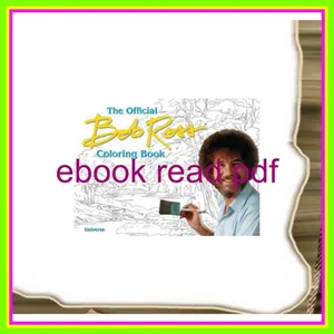 READ The Bob Ross Coloring Book Read Ebook [PDF] By Bob Ross Inc.