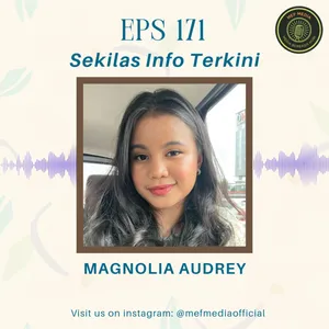Eps 171: Sekilas Info Terkini | ft Magnolia Audrey