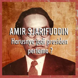 Sejarah Amir Sjarifuddin: Seharusnya Jadi Proklamator Kemerdekaan?