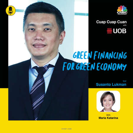 Green Financing For Green Economy ft Susanto Lukman