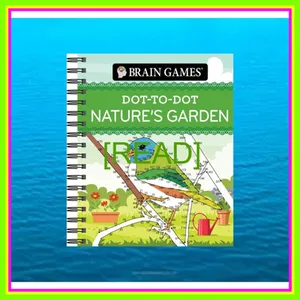 [Ebook] Reading Brain Games - Dot-to-Dot Nature's Garden READ PDF EBOOK By Publications International