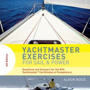 Download [ePub]] Yachtmaster Exercises for Sail and Power: Questions and Answers for the RYA Yachtmaster? Certificates of Competence #download