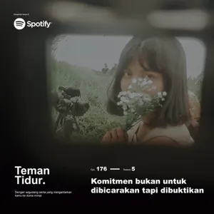 Eps. 176: Komitmen bukan untuk dibicarakan, tetapi dibuktikan