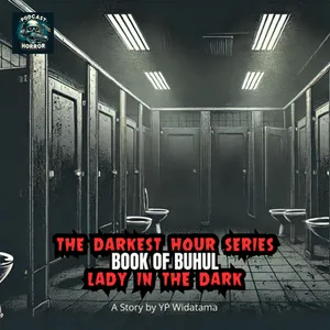 AWAL BERTEMU PEREMPUAN ITU!! (BOOK OF BUHUL) PART 9 -TDHS- Podcast Bagi Horror