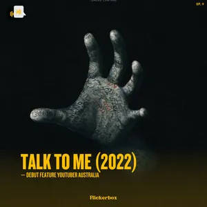 Ep. 9: Talk to Me (2022) — Debut Feature YouTuber Australia