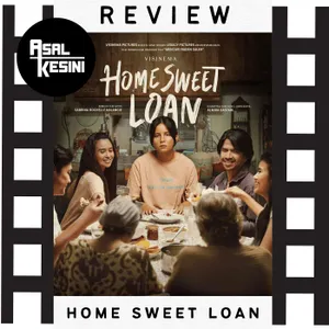 Review Film HOME SWEET LOAN