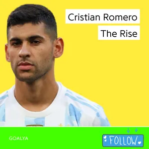 Cristian Romero The Rise | La Albiceleste 