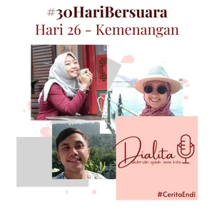 Hari 26 - Kemenangan #30HariBersuara #CeritaEndi