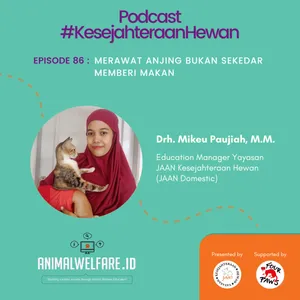 Eps 86 - Merawat Anjing Bukan Sekedar Memberi Makan
