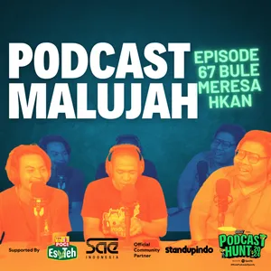 Podcast Malu Jah Episode 67 - Bule Bali feat Tagor