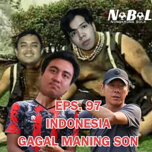 Eps.97 Indonesia Gagal Maning Son