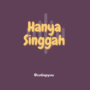 Eps 10. Aku bukan tempat untuk singgah