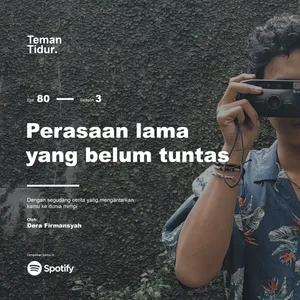 Eps. 80: Perasaan lama yang belum tuntas