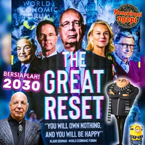 SEMUA ORANG AKAN BAHAGIA DI 2030 , GREAT RESET !!