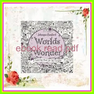 [READ] [KINDLE PDF EBOOK EPUB] Worlds of Wonder A Coloring Book for the Curious Ebook pdf By Johanna Basford