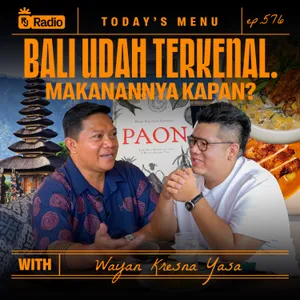 KENAPA MAKANAN BALI BELUM MENDUNIA? WITH WAYAN KRESNA YASA