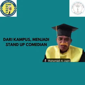 Podcast Komika Baru : Jupri - Dari Kampus Menjadi Stand Up Comedian