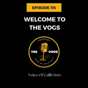 Episode 115 - Welcome to the VOGS