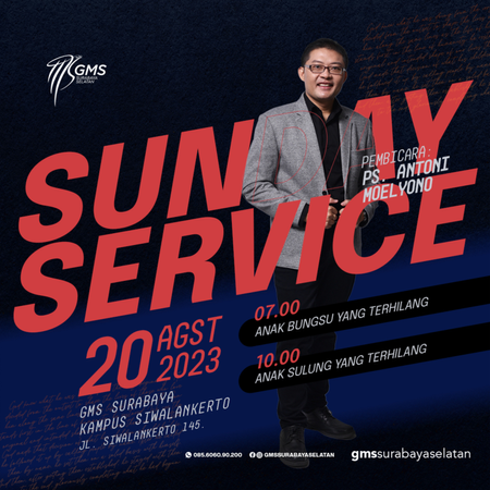 “ANAK SULUNG YANG TERHILANG” | Ps. Antoni Moelyono | GMS Surabaya Siwalankerto Sunday Service 2, 20 Agustus 2023