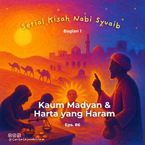 Cerita 86: Kaum Madyan dan Harta yang Haram | Serial Kisah Nabi Syuaib