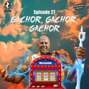 E27S6. GACHOR, GACHOR, GACHOR