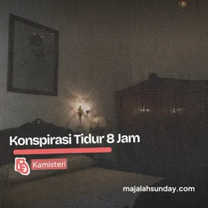 Kamisteri || Konspirasi Tidur 8 Jam