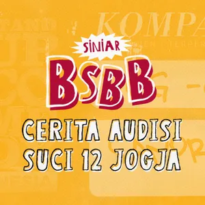 Ep. 019 • Cerita dari audisi SUCI 12 Yogyakarta