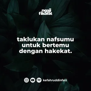 Fahruddin Faiz - Taklukan Nafsumu untuk Bertemu Hakikat - Ngaji Filsafat