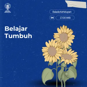 EP07S6 - Belajar Tumbuh