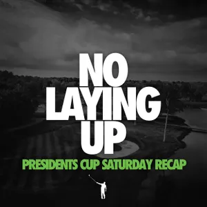 908 - Saturday Presidents Cup Recap