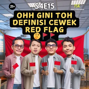 #S4E15 OHH GINI TOHH DEFINISI CEWEK RED FLAG!!!