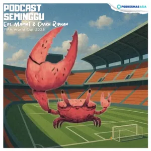 Episode Mamat Alkatiri & Coach Riphan