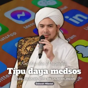 Jangan Mudah Percaya Status Orang di Media Sosial (Medsos) - Habib Jindan bin Novel bin Salim bin Jindan | Dakwah Milenial