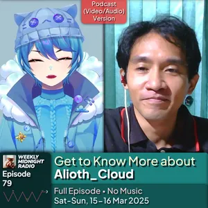 (ID/EN) #WMR EP 79: Get to Know More about @Alioth_Cloud • #WeeklyMidnightRadio
