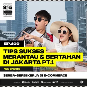 Ep.109 TIPS SUKSES MERANTAU & BERTAHAN DI JAKARTA Part,1