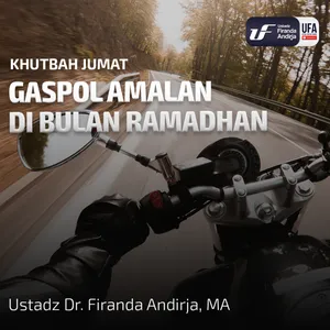 Gaspol Amalan Di Bulan Ramadhan - Ustadz Dr. Firanda Andirja, MA