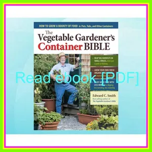 Download eBook Vegetable Gardener's Container Bible Full Online By Edward C. Smith