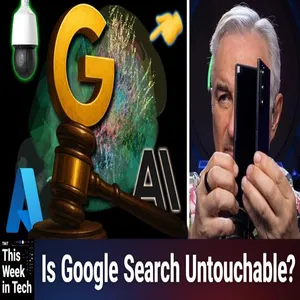 TWiT 1048: Tiny Steering Wheel - Unpacking Google's Antitrust Ruling & AI's Impact