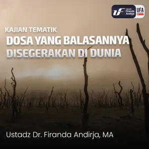 Dosa Yang Balasannya Disegerakan Di Dunia - Ust. Dr. Firanda Andirja M.A