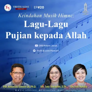 Ep#20 - Lagu-Lagu Pujian kepada Allah (Keindahan Musik Himne)