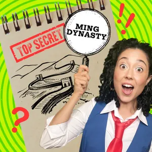 Carly Q's Super Secret Time Travel Guide: The Ming Dynasty