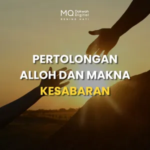 Pertolongan Alloh dan Makna Kesabaran