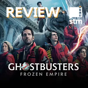 Eps 69 - Kita Butuh Film Ghostbusters Lagi! - Review Ghostbusters: Frozen Empire (2024)