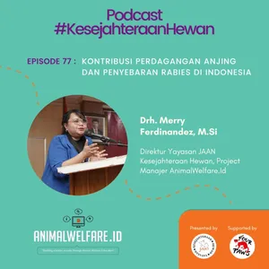 Eps 77 - Kontribusi Perdagangan Anjing dan Penyebaran Rabies di Indonesia