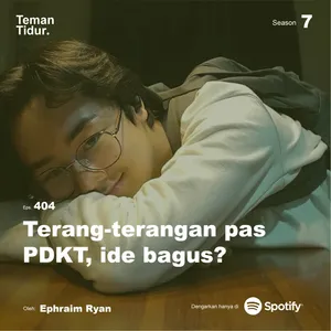 Eps. 404: Terang-terangan pas PDKT, ide bagus?