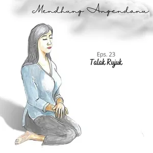 BAB 23. Talak Rujuk – Novel Jawa “Mendhung Angendanu”