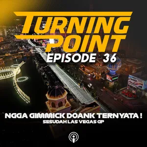 Ternyata Seru ! Viva Las Vegas GP ! | Turning Point Episode 36