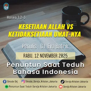 12-11-2025 - Kesetiaan Allah Vs Ketidaksetiaan Umat-Nya (PST GKJ Bahasa Indonesia)