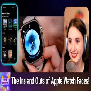 iOS 727: Facing Up the Apple Watch - Explore, change, and share watch faces